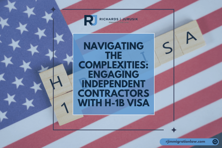 Navigating the Complexities: Engaging Independent Contractors with H-1B Visa