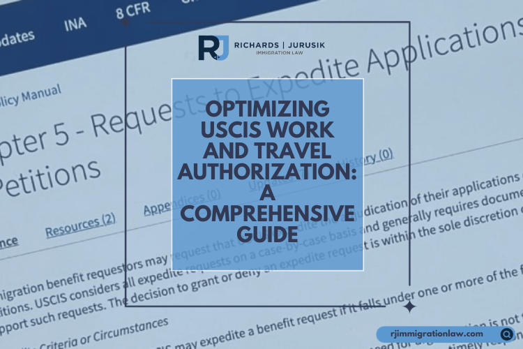 Optimizing USCIS Work and Travel Authorization: A Comprehensive Guide