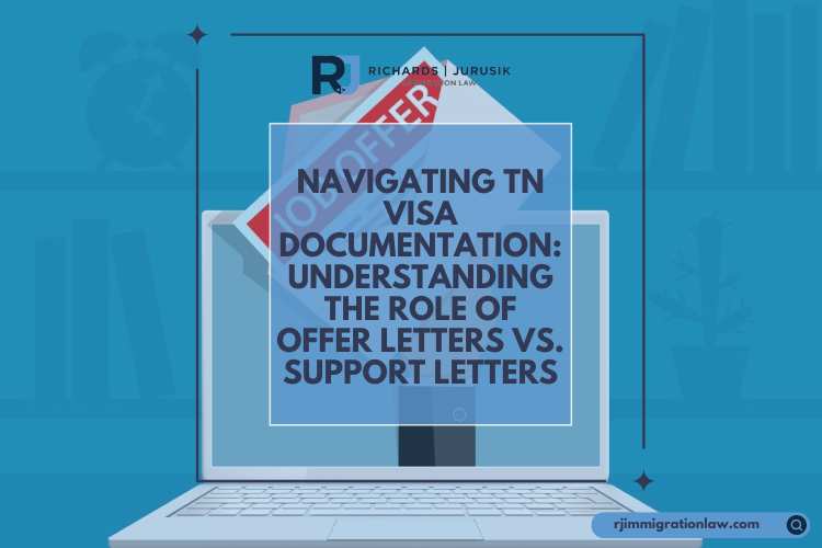 Navigating TN Visa Documentation: Understanding the Role of Offer Letters vs. Support Letters