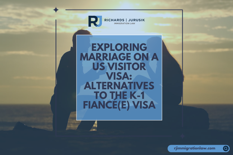Exploring Marriage on a US Visitor Visa: Alternatives to the K-1 Fiancé(e) Visa