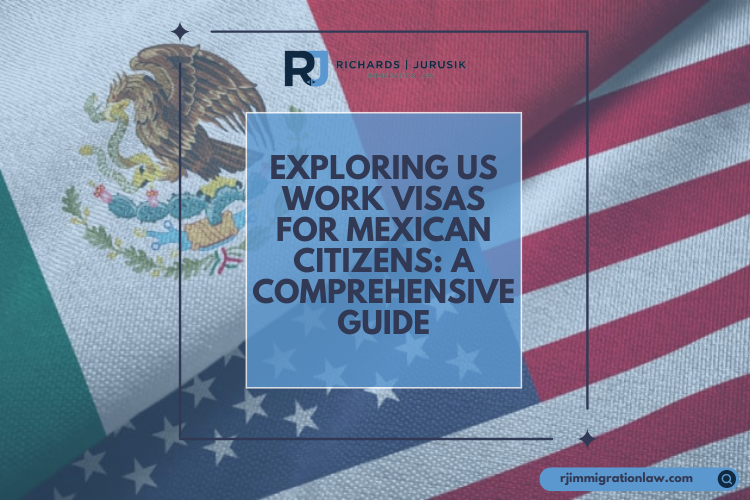 Comprehensive Guide: Work Visa Options for Mexican Citizens in the United States