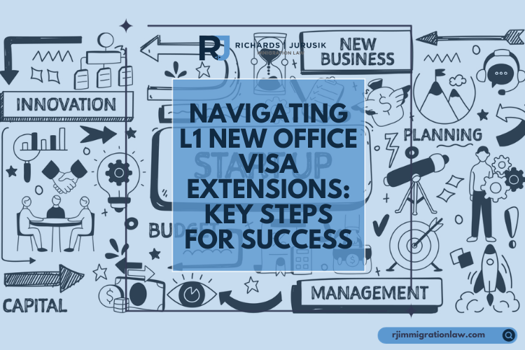 Navigating L1 New Office Visa Extensions Key Steps for Success