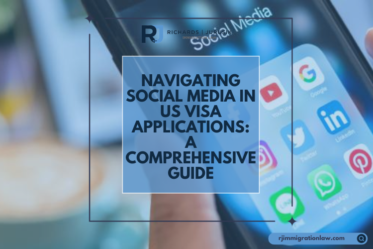 Navigating Social Media in US Visa Applications: A Comprehensive Guide