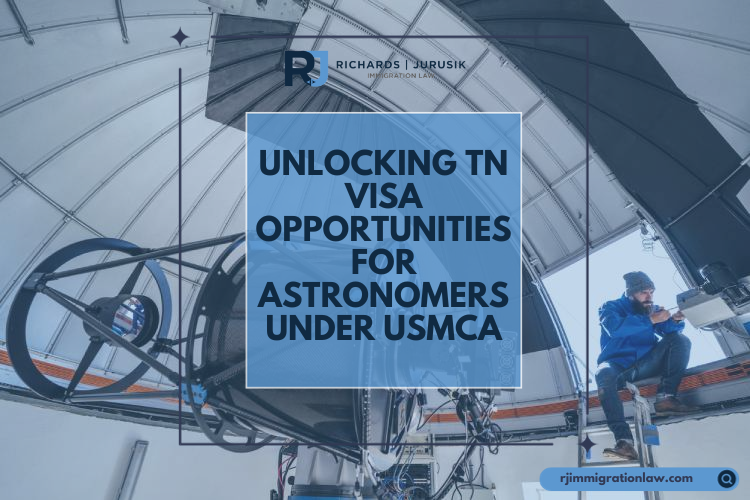 Unlocking TN Visa Opportunities for Astronomers under USMCA