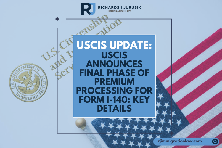 USCIS Update: USCIS Announces Final Phase of Premium Processing for Form I-140: Key Details