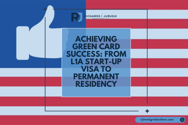 Achieving Green Card Success: From L1A Start-Up Visa to Permanent Residency