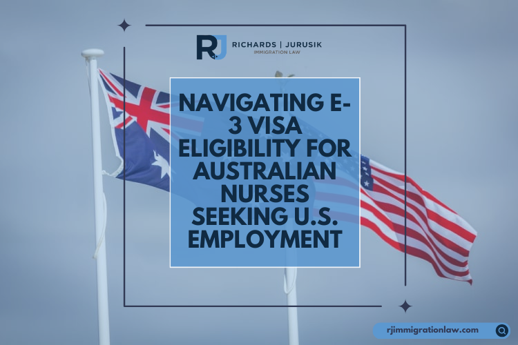 Navigating E-3 Visa Eligibility for Australian Nurses Seeking U.S. Employment