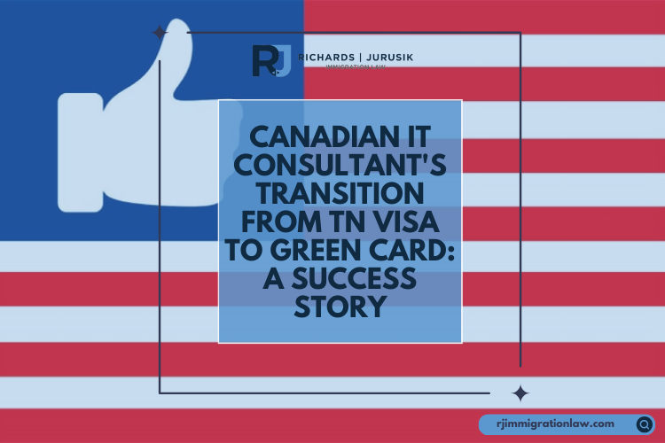 Canadian IT Consultant’s Transition from TN Visa to Green Card: A Success Story