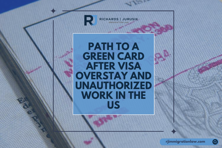 Path to a Green Card After Visa Overstay and Unauthorized Work in the US