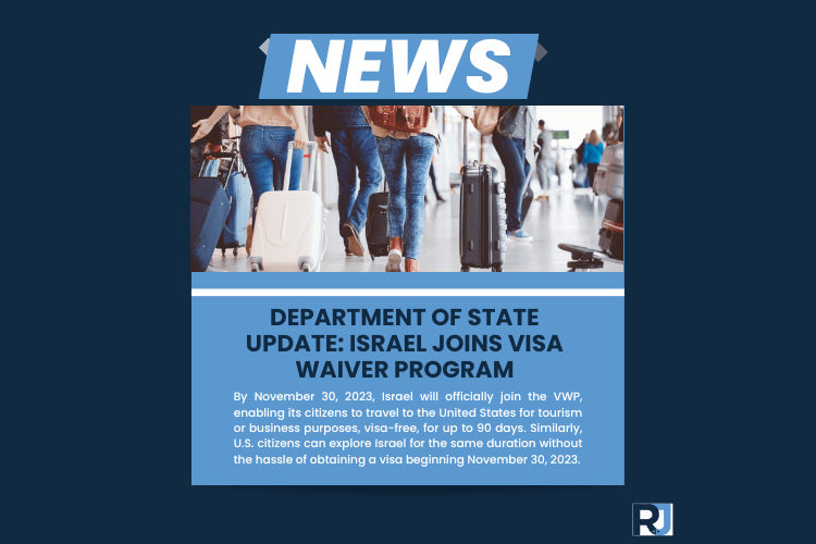 Department of State Update: Israel Joins Visa Waiver Program