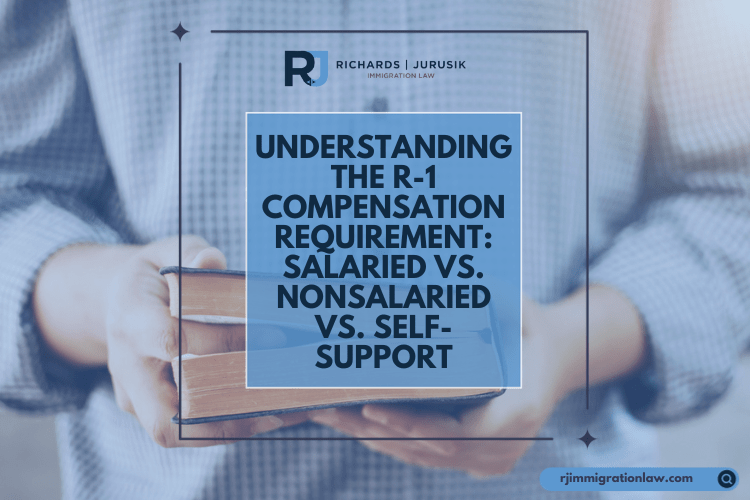 Understanding the R-1 Compensation Requirement: Salaried vs. Nonsalaried vs. Self-Support