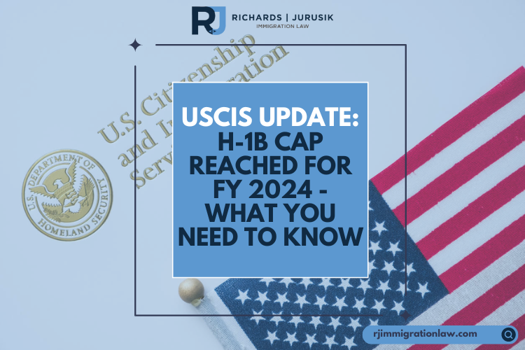 USCIS Update: H-1B Cap Reached for FY 2024 – What You Need to Know