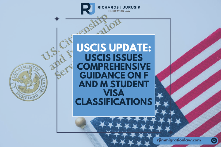 USCIS Update: USCIS Issues Comprehensive Guidance on F and M Student Visa Classifications