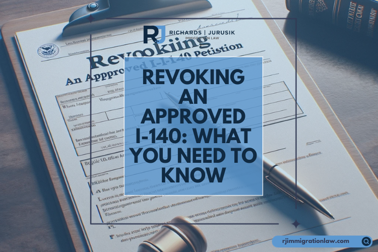 Revoking an Approved I-140: What You Need to Know