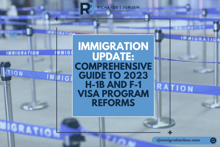 Immigration Update: Comprehensive Guide to 2023 H-1B and F-1 Visa Program Reforms