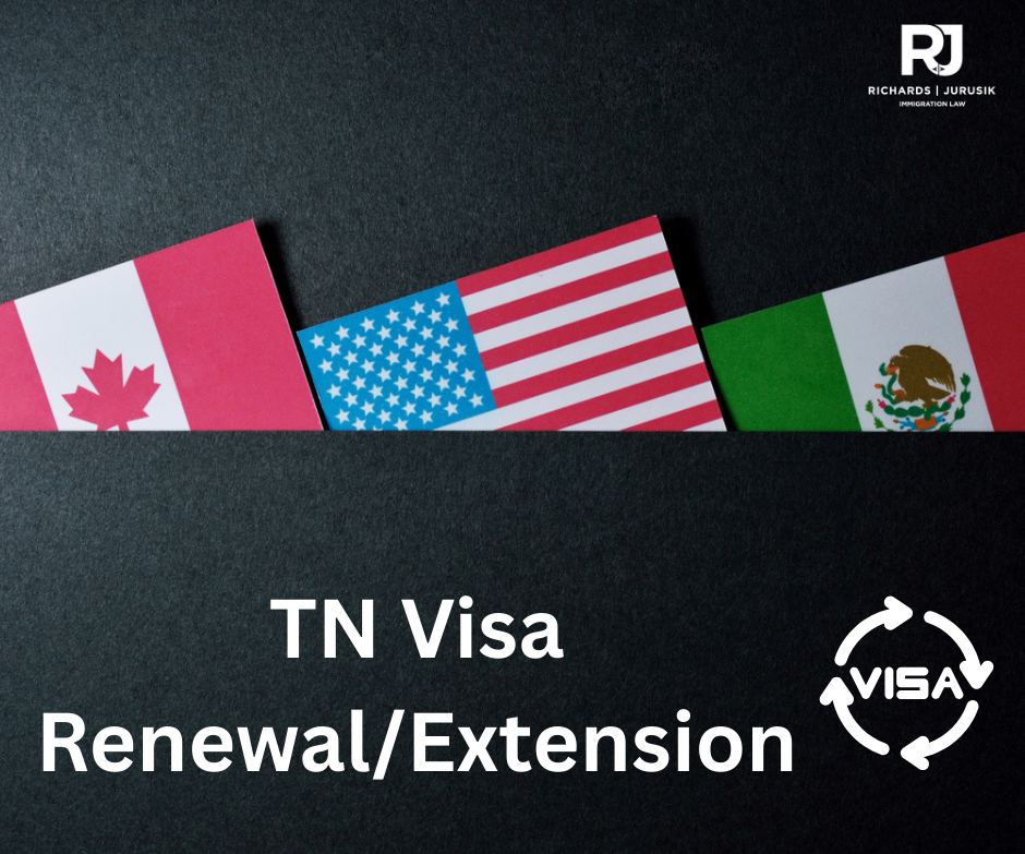Understanding the TN Visa Renewal / Extension Process