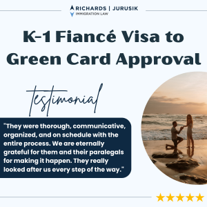 Client Success Story: From K-1 Fiancé Visa to Green Card Client Success Story: From K-1 Fiancé Visa to Green Card